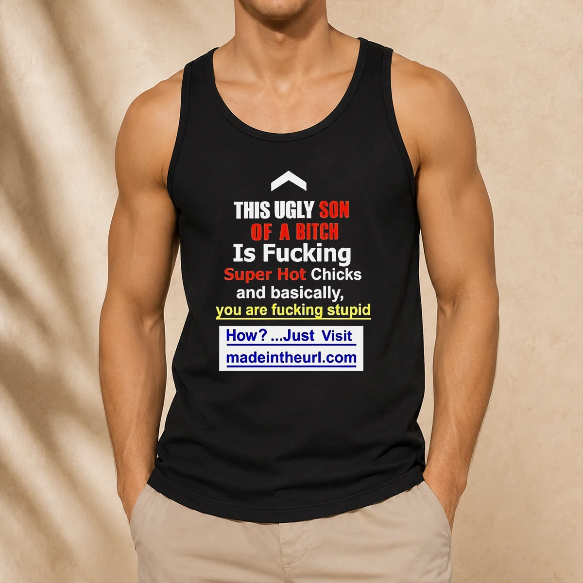 Funny This Ugly Son Of A Bitch Is Fucking Super Hot Chicks And Basically You Are Fucking Stupid Tank Top