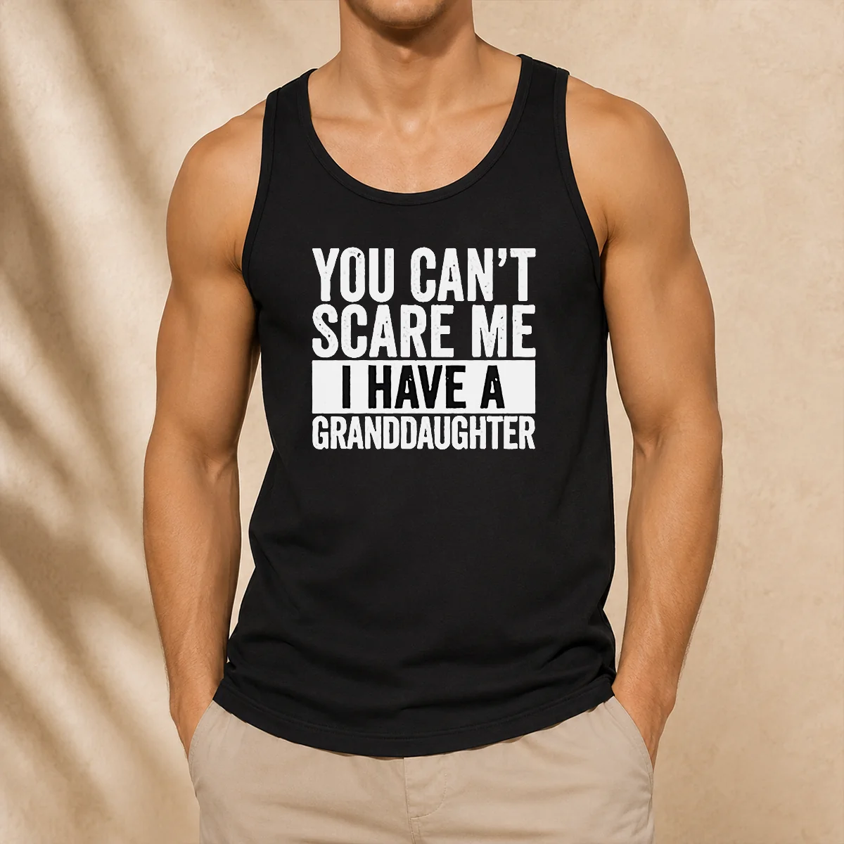 Funny You Can'T Scare Me I Have A Granddaughter Tank Top