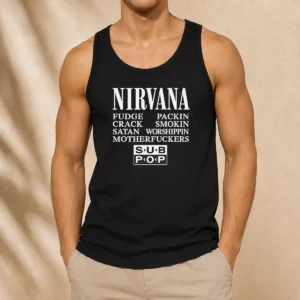 Good Nirvana Fudge Packin' Crack Smokin' Satan Worshippin' Motherfucker tank top in black, sleeveless casual wear with bold text design