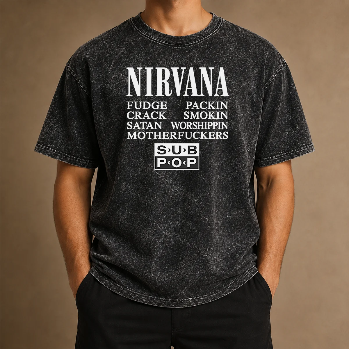 Good Nirvana Fudge Packin' Crack Smokin' Satan Worshippin' Motherfucker Washed T-Shirt