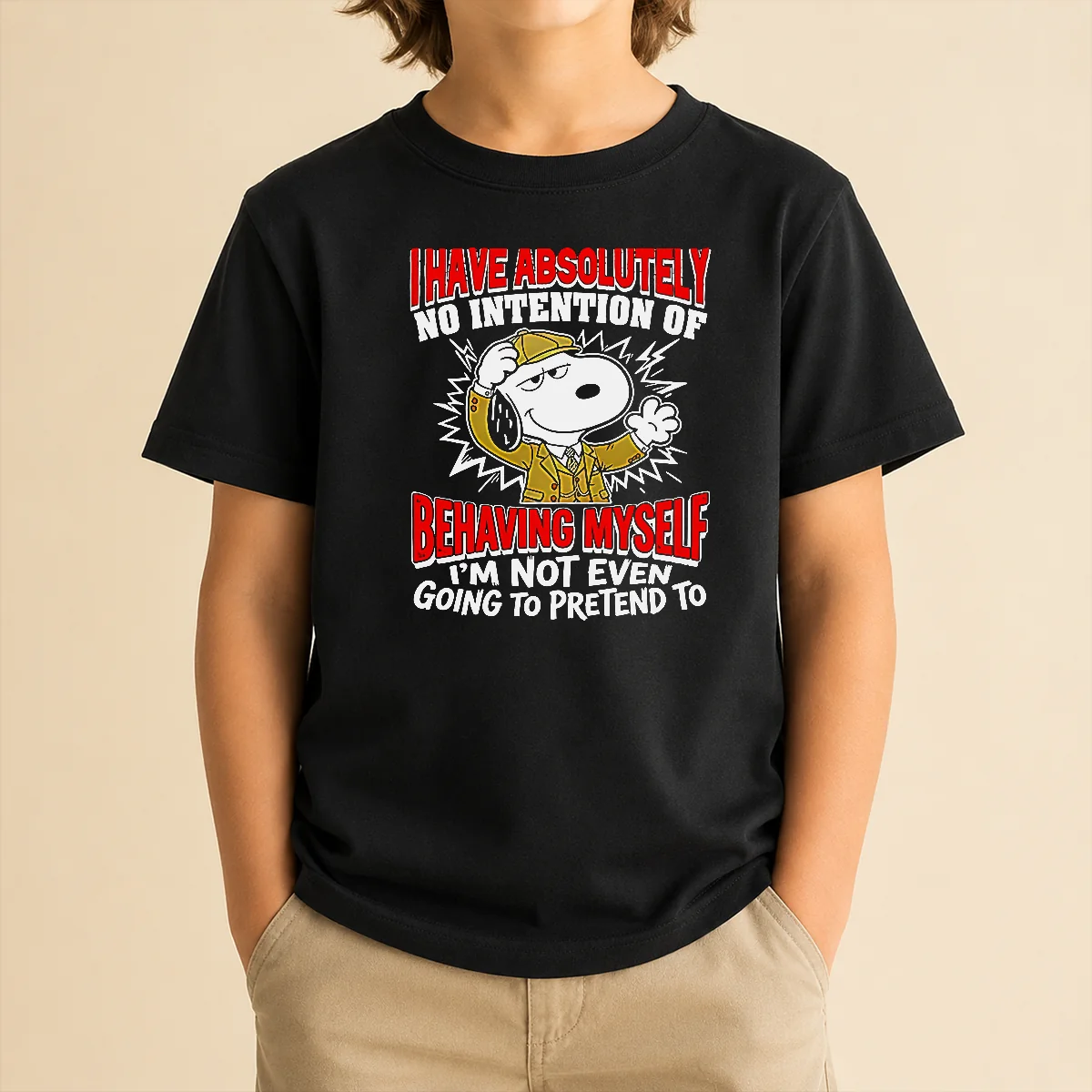 Good Snoopy I Have Absolutely No Intention Of Behaving Myself I'M Not Even Going To Pretend To Kids T-Shirt