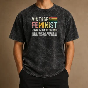 Good Vintage Feminist Knows More Than She Says Washed T-Shirt