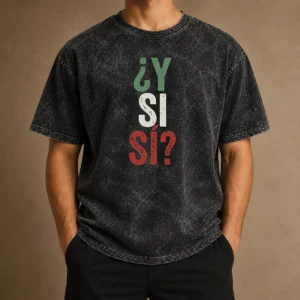 Happy Funny Y SI SÍ Mexico Washed T-Shirt