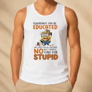 Hot Minion Despicable Me Ignorance Can Be Educated And Crazy Can Be Medicated Tank Top