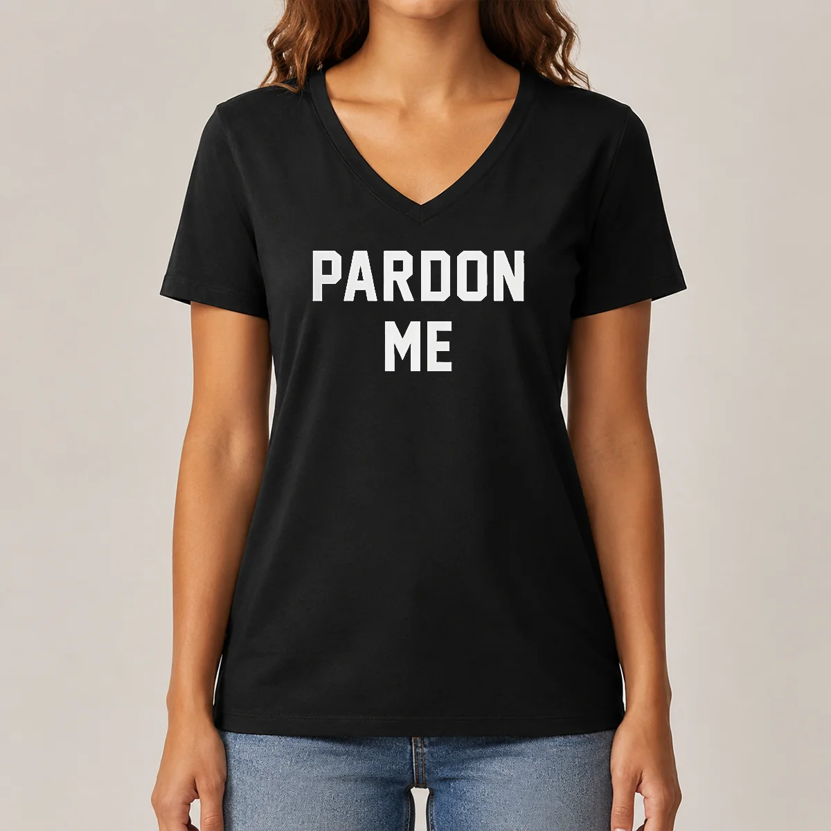 Hot Pardon Me V-Neck Shirt Hot Pardon Me V-Neck Shirt