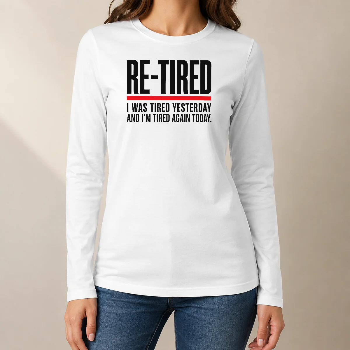 Hot RE TIRED Funny Office Burnout Graphic Geek Long Sleeve Shirt