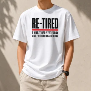 Hot RE TIRED Funny Office Burnout Graphic Geek