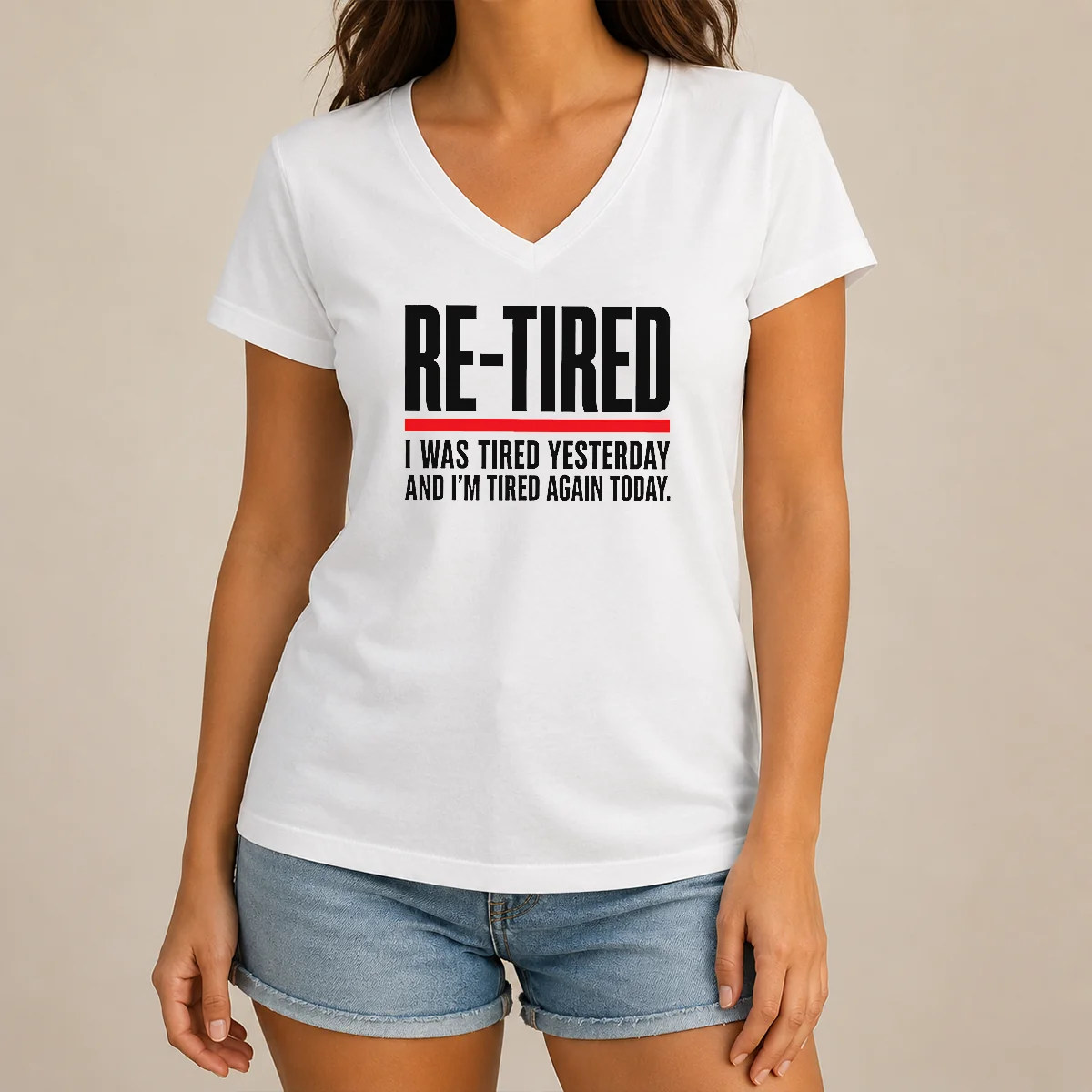 Hot RE TIRED Funny Office Burnout V-Neck Shirt Hot RE TIRED Funny Office Burnout V-Neck Shirt