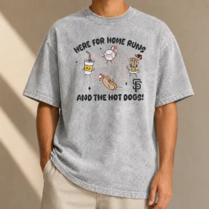 Nice Here For Home Runs And The Hot Dogs San Francisco Giants Washed T-Shirt