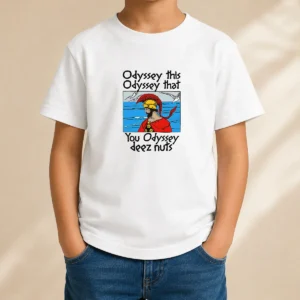 Nice Odyssey This Odyssey That You Odyssey Deez Nuts Kids T-Shirt