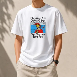 Nice Odyssey This Odyssey That You Odyssey Deez Nuts