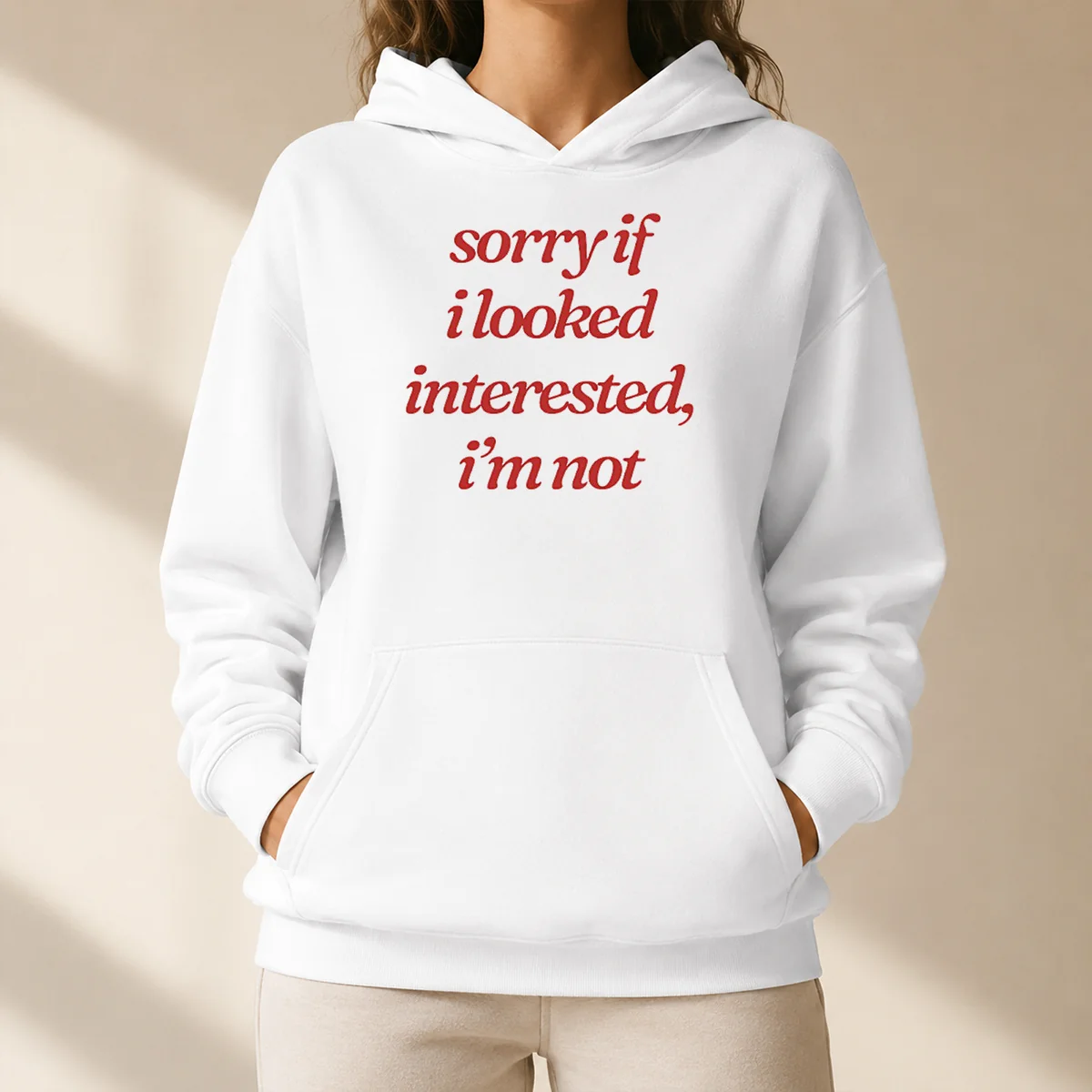 Nice Original Sorry If I Looked Interested I'M Not Hoodie