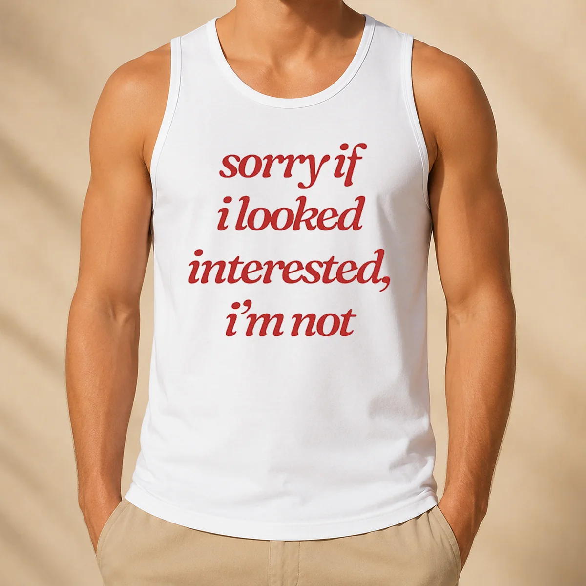 Nice Original Sorry If I Looked Interested I'M Not Tank Top