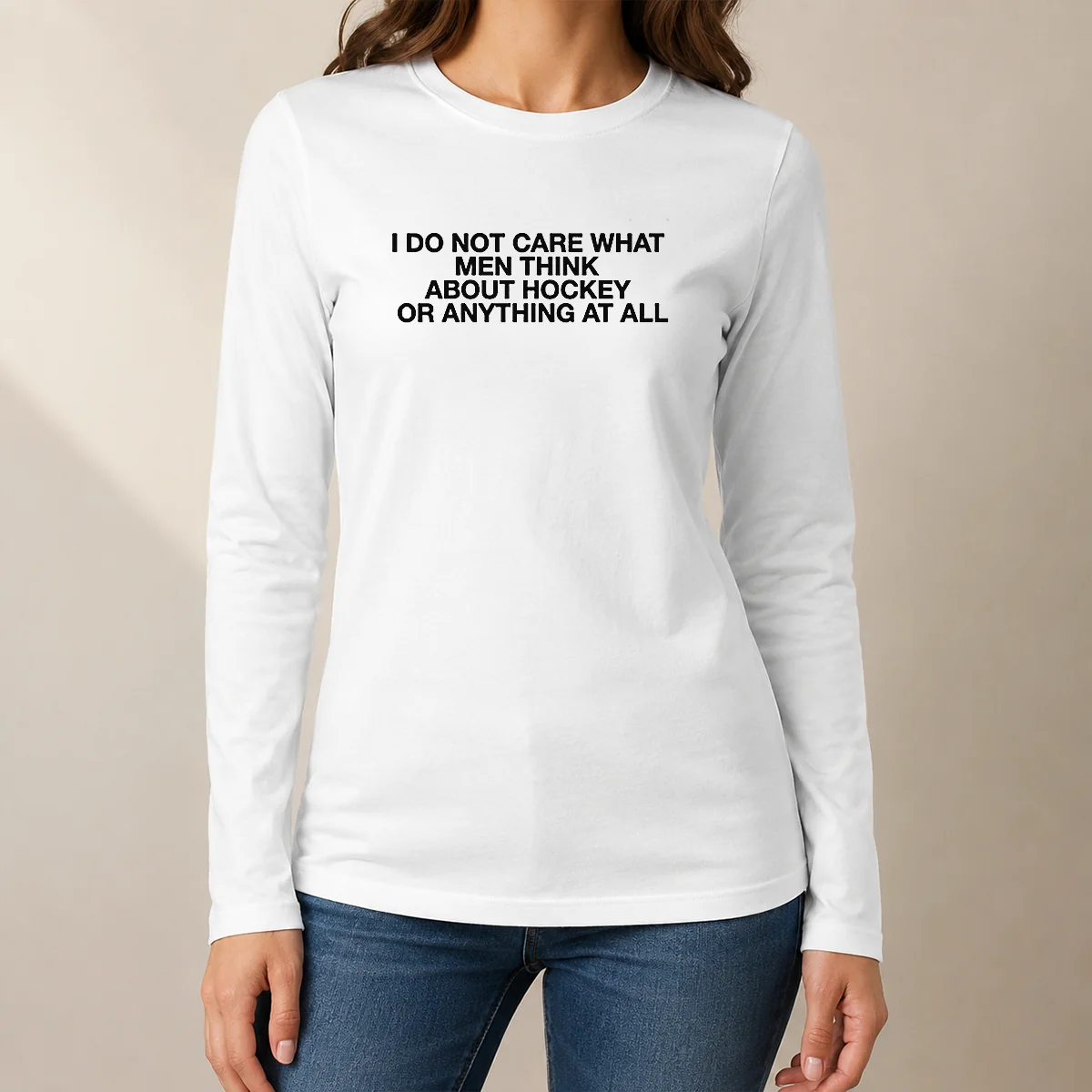 Nice Pretty I Do Not Care What Men Think About Hockey Or Anything At All Hockey Fan Long Sleeve Shirt