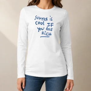 Nice Summer Is Cool If You Are Rich Handwritten Marker Statement Wealth Quote Long Sleeve Shirt