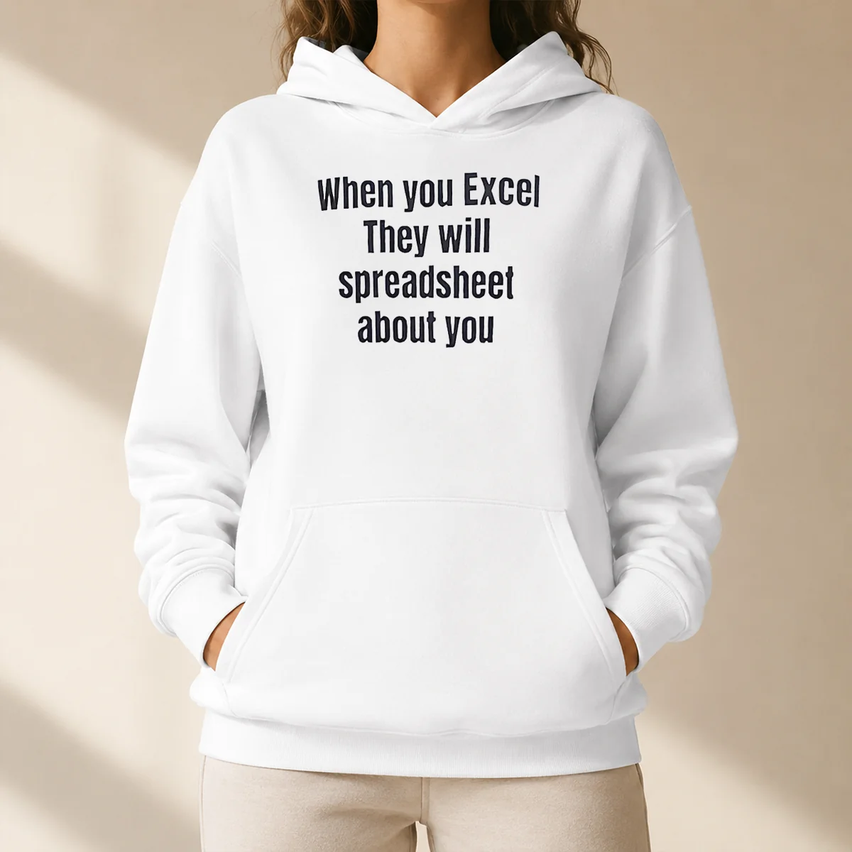 Nice When You Excel They Will Spreadsheet About You Hoodie