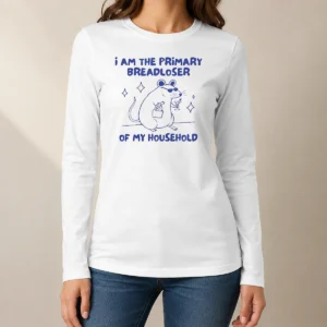 Official Hot I Am The Primary Breadloser Of My Household Rat long sleeve shirt in black with bold white text on front