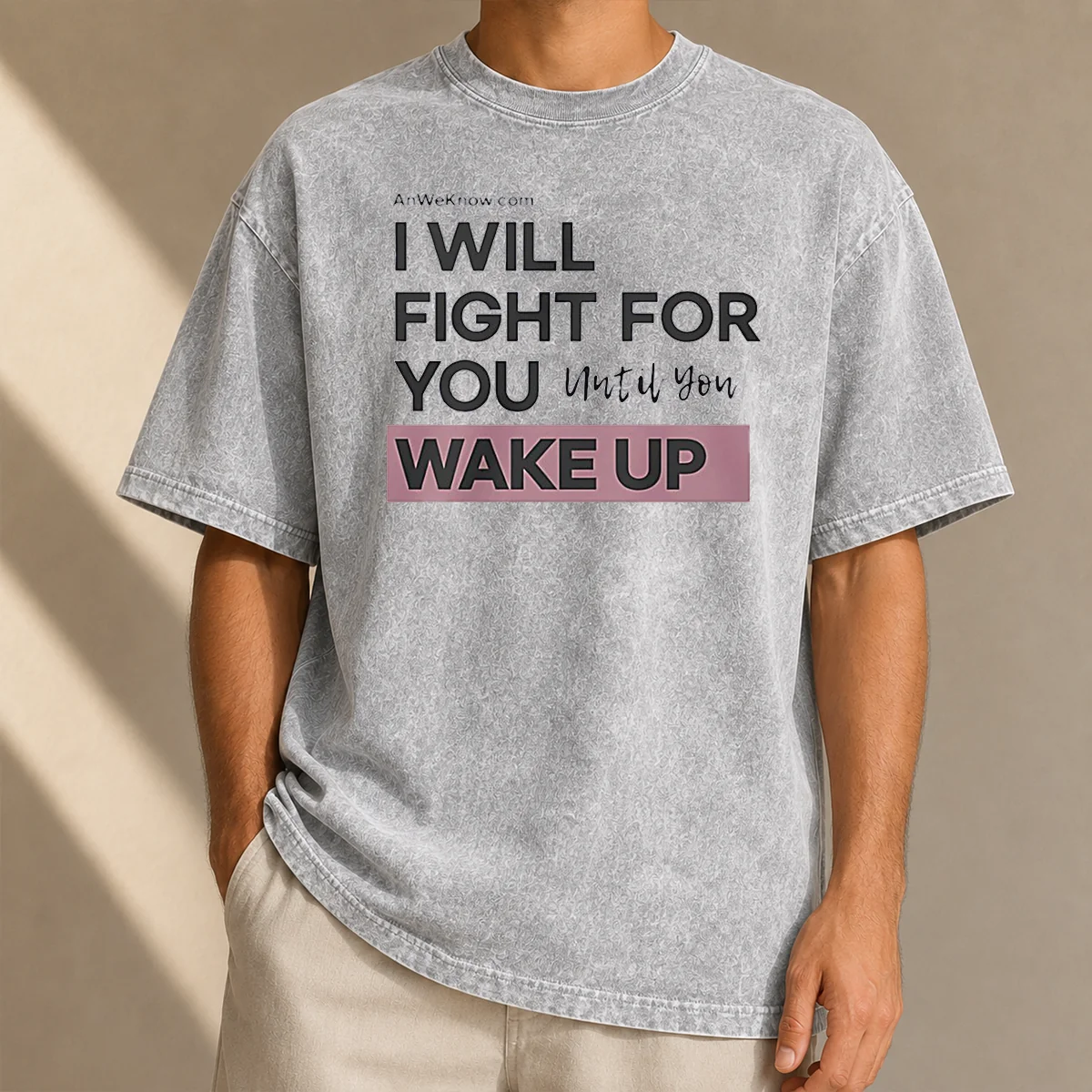 Official I Will Fight For You Until You Wake Up Washed T-Shirt