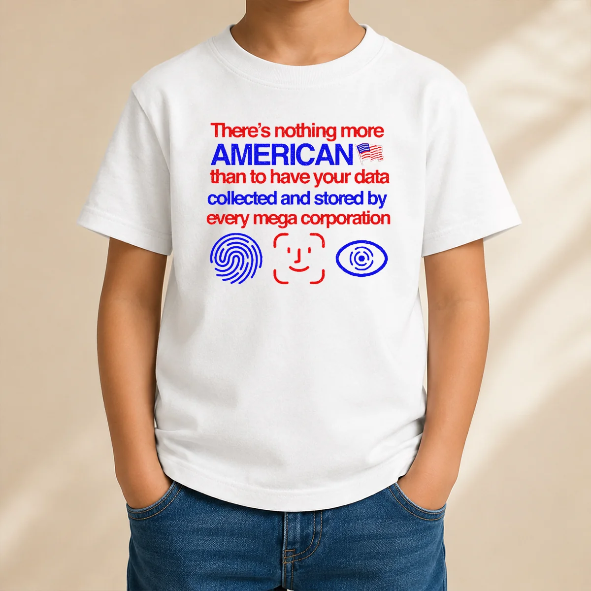 Official There Is Nothing More American Than To Have Your Data Collected And Stored By Every Mega Corporation Kids T-Shirt
