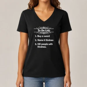 Official To Do List Kill People With Kindness V-Neck Shirt