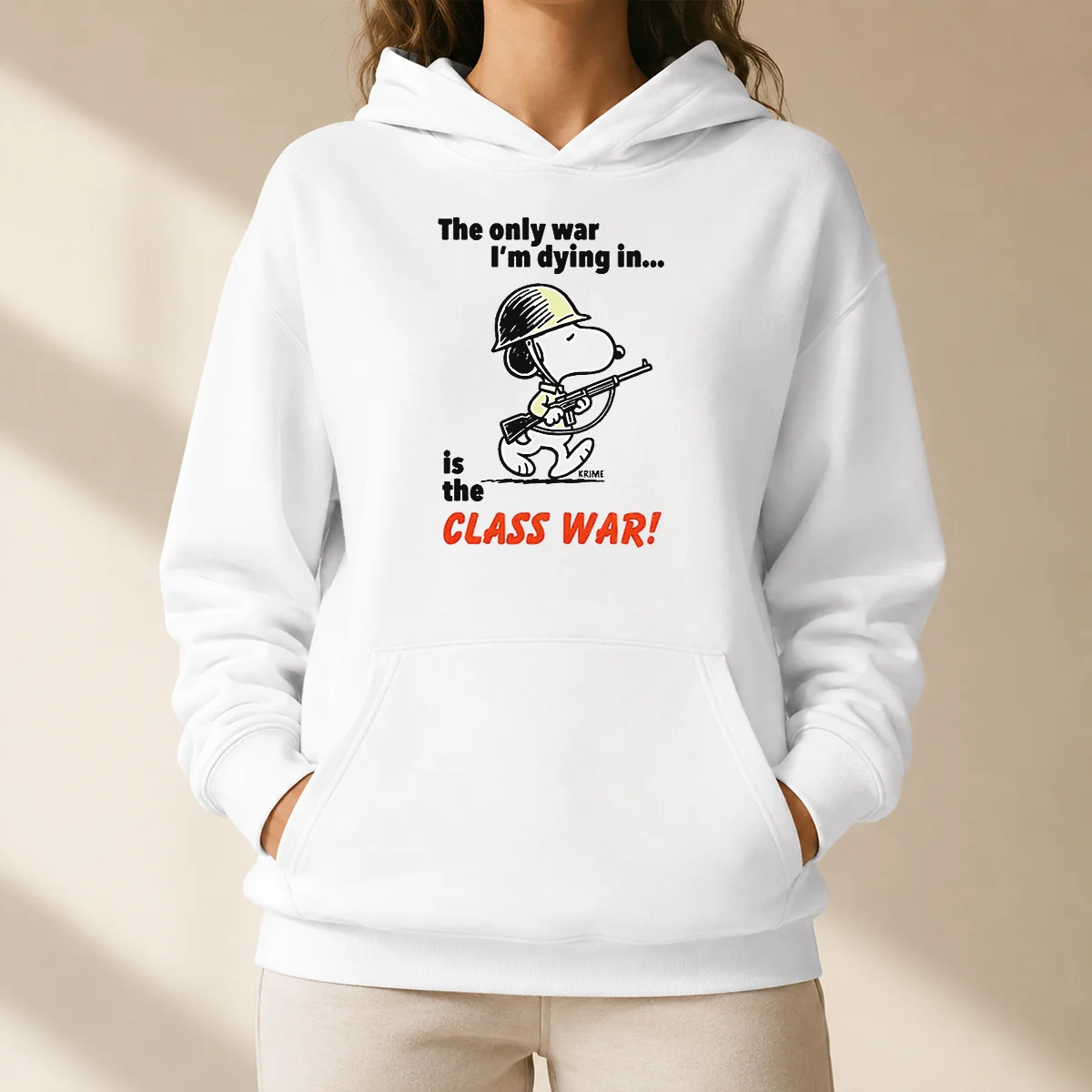 Original Snoopy The Only War I'M Dying In Is The Class War Hoodie