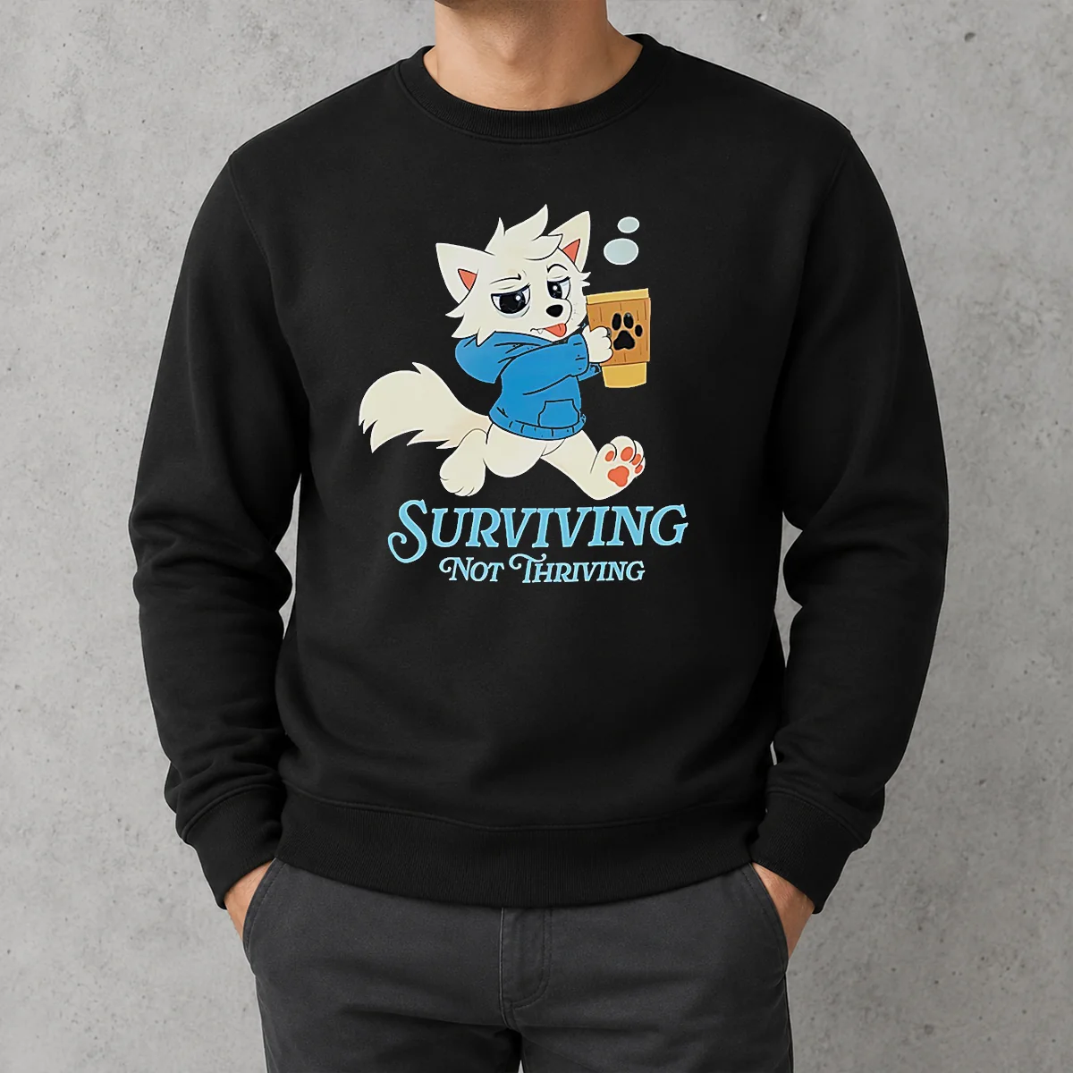 Original Surviving Not Thriving Furry Sweater