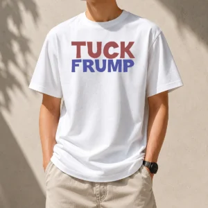 Original Tuck Frump Political Satire t shirt in classic crew neck style with bold text graphic