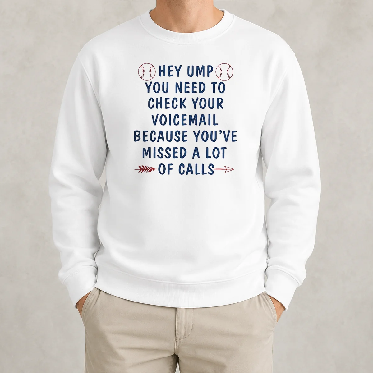 Premium Hey Ump You Need To Check Your Voicemail Because You Have Missed A Lot Of Calls Sweater