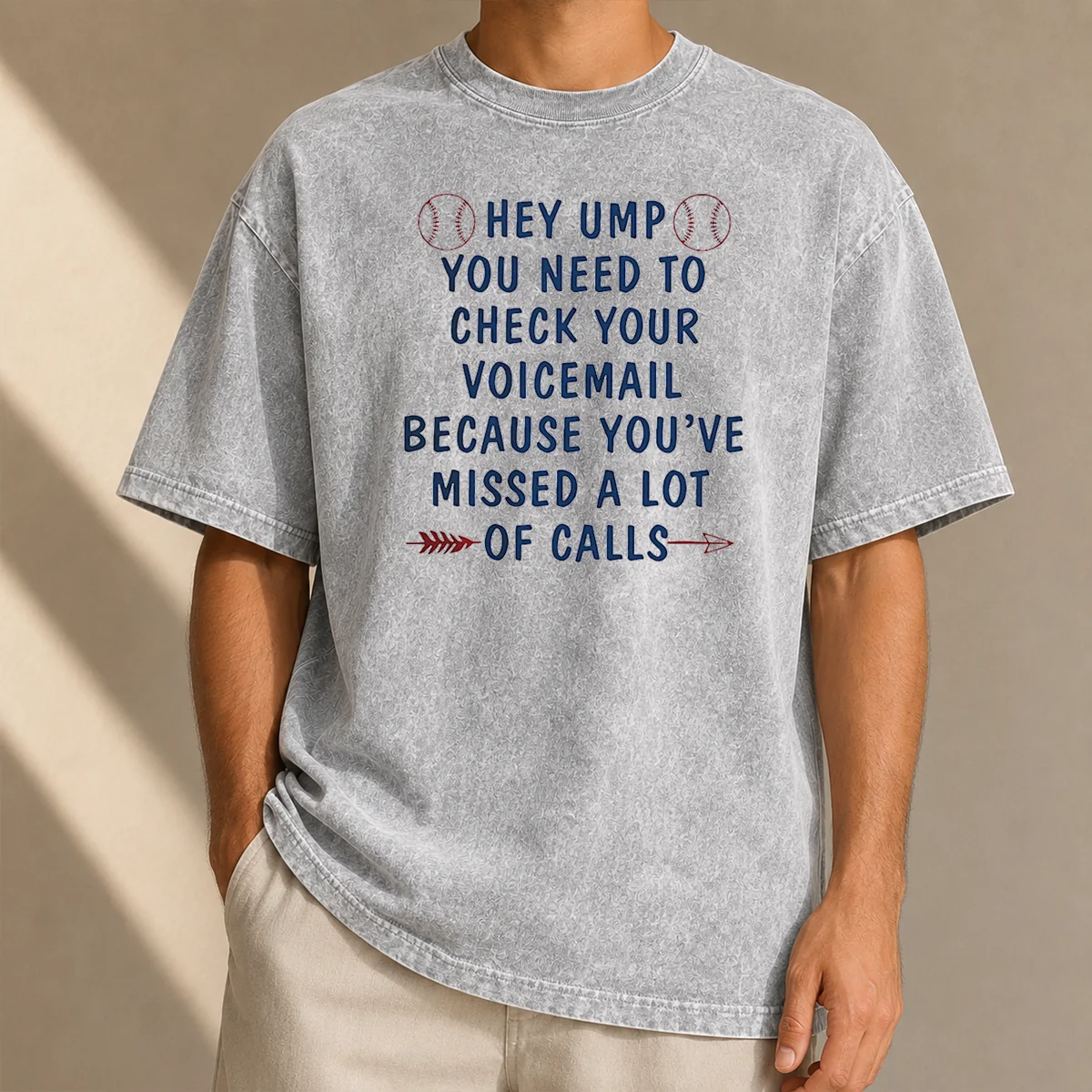 Premium Hey Ump You Need To Check Your Voicemail Because You Have Missed A Lot Of Calls printed on a soft washed t shirt in neutral color