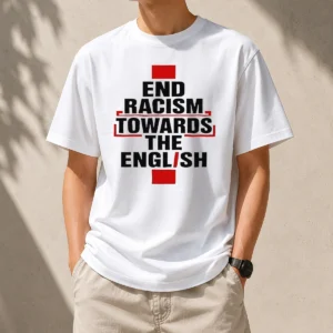 Pretty Awesome End Racism Towards The English