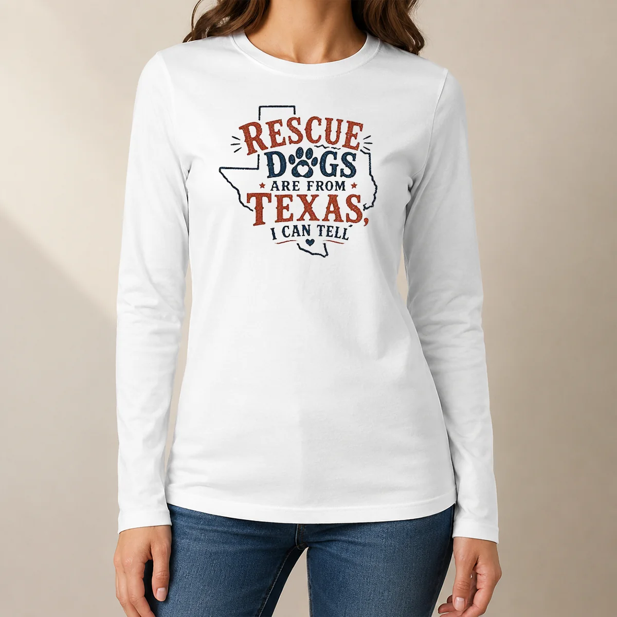 Pretty Rescue Dogs Are From Texas I Can Tell Long Sleeve Shirt