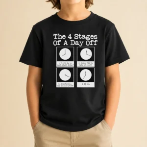 Pretty The 4 Stages Of A Day Off Kids T-Shirt