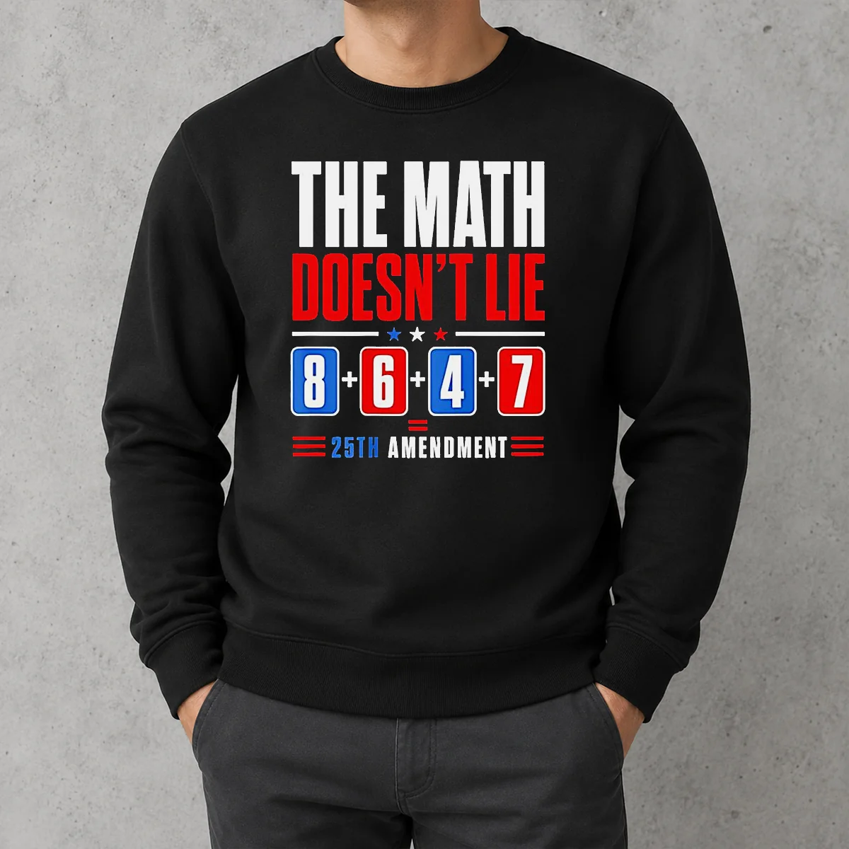 Pretty The Math Does Not Lie 8 6 4 7 25th Amendment American Political Protest Sweater