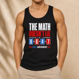 Pretty The Math Does Not Lie 8 6 4 7 25th Amendment American Political Protest Tank Top in white, sleeveless casual wear