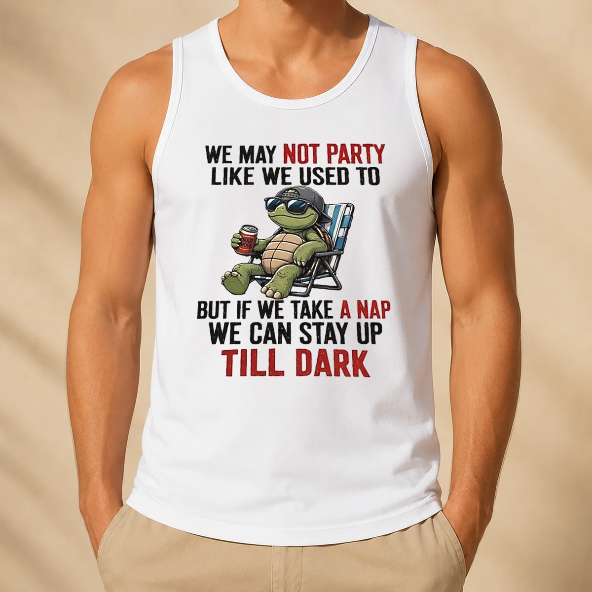 Pretty Turtle We May Not Party Like We Used To But If We Take A Nap We Can Stay Up Till Dark Tank Top