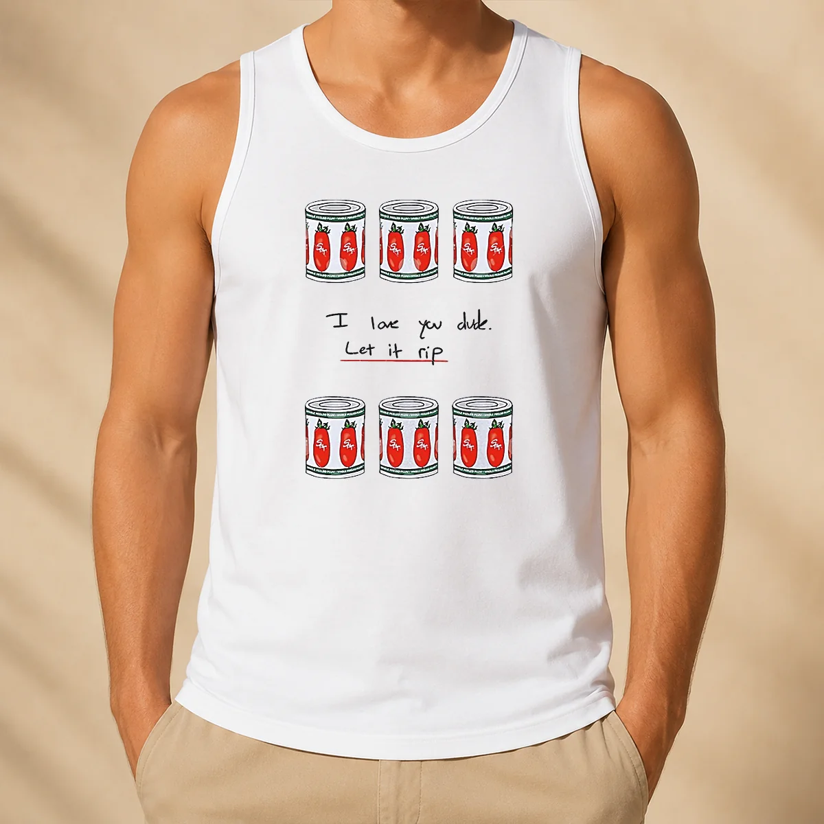 Top Awesome The Bear I Love You Dude Let It Rip Tomato Cans Tank Top