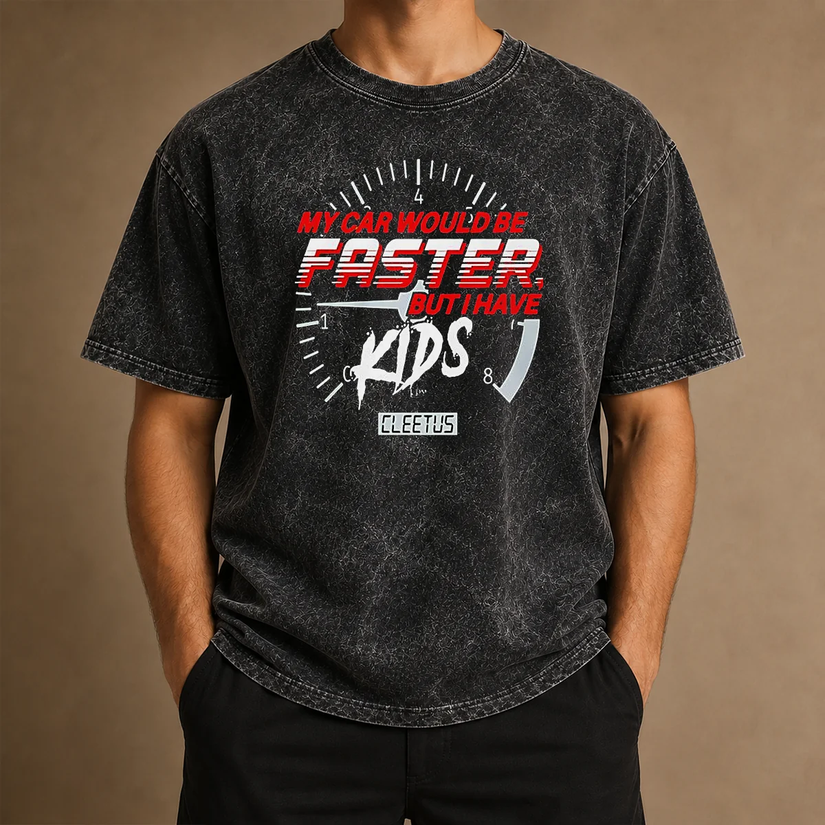 Top My Car Would Be Faster But I Have Kids Cleetus Washed T-Shirt