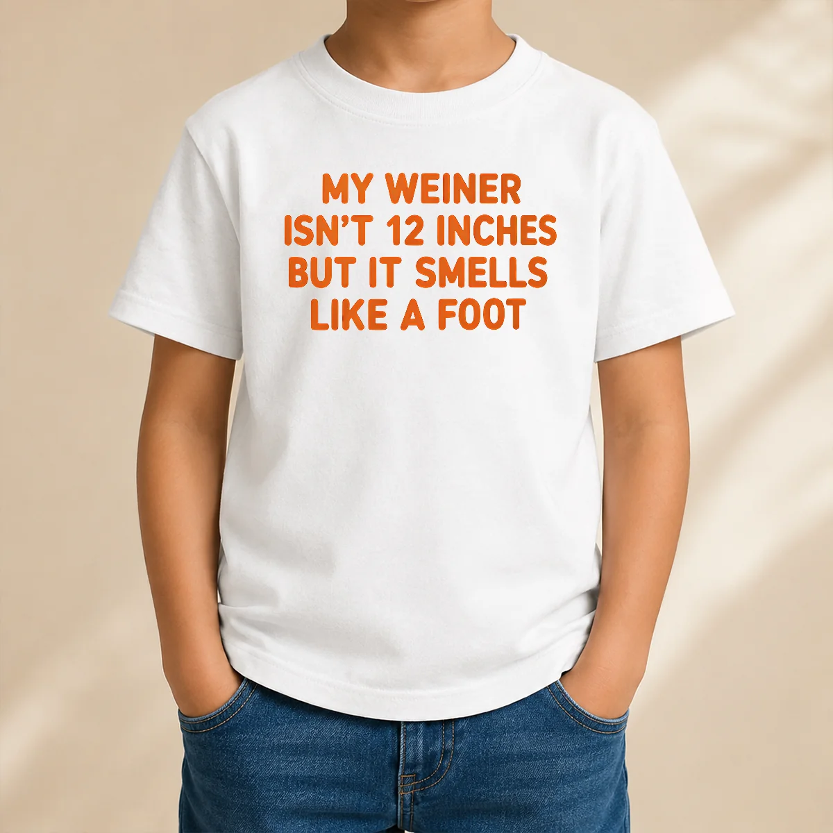 Top My Weiner Isn'T 12 Inches But It Smells Like A Foot Kids T-Shirt