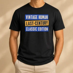 Top Official Vintage Human Last Century Classic Edition t shirt in classic fit with vintage print on front