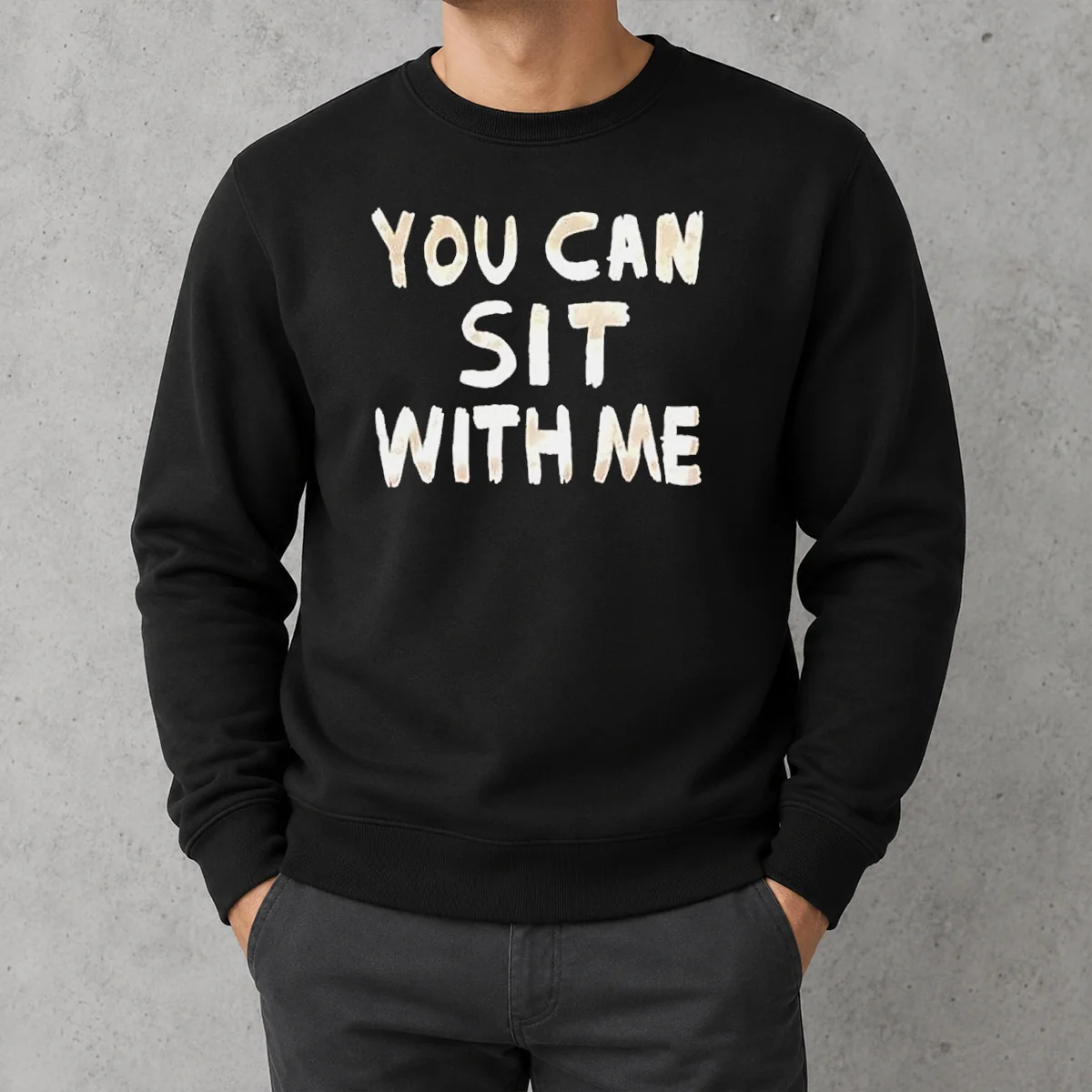 Top Official You Can Sit With Me Text Sweater