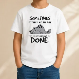 Top Sometimes It Takes Me All Day To Get Nothing Done Cat Kids T-Shirt