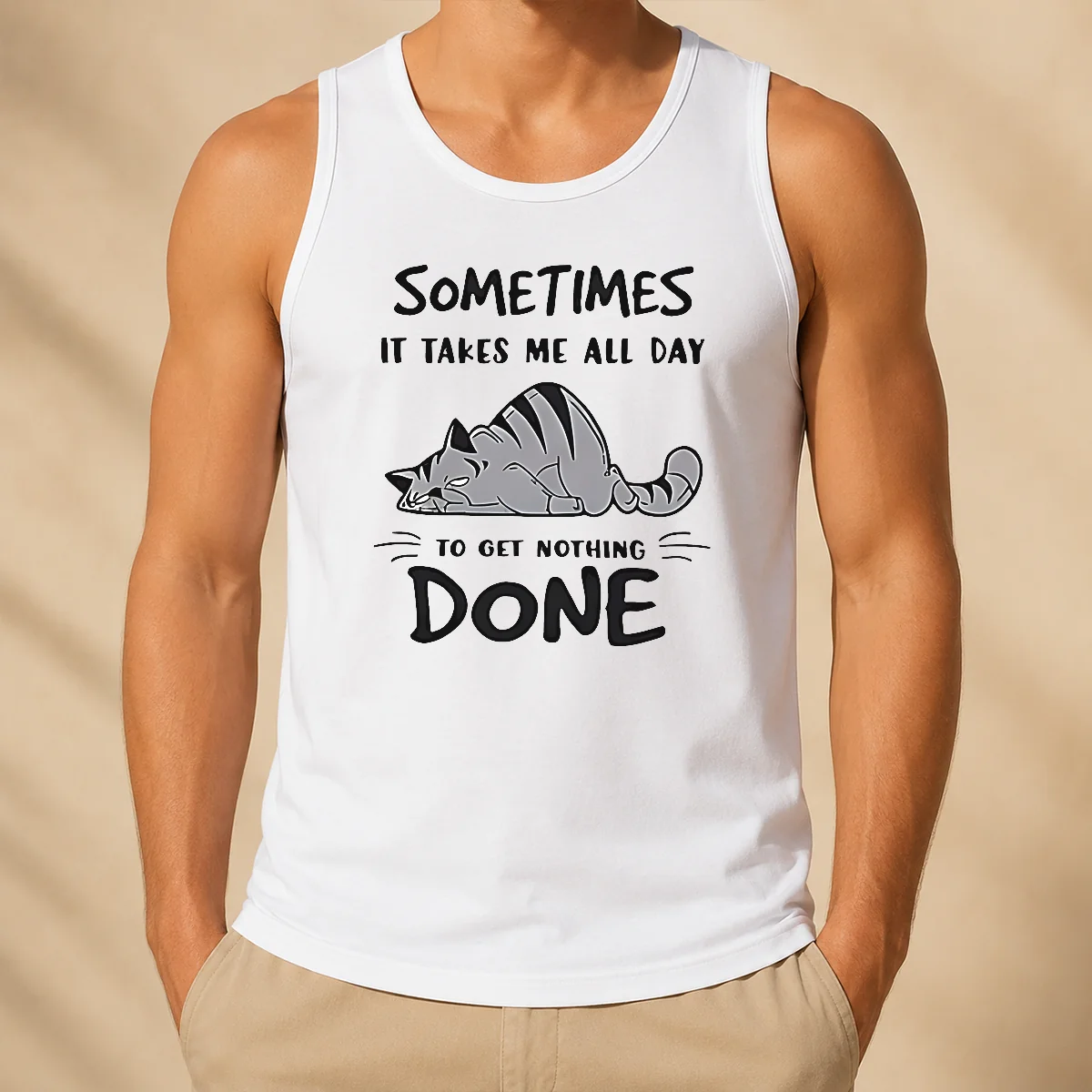 Top Sometimes It Takes Me All Day To Get Nothing Done Cat Tank Top